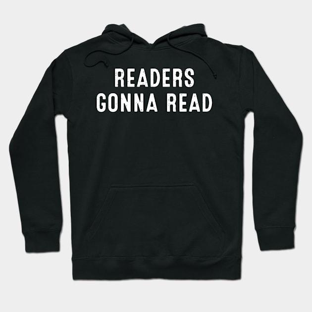 Readers Gonna Read Hoodie by trendynoize